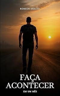 Livro FAÇA ACONTECER EM UM MÊS: Traçando uma rota para você conquistar seu objetivo