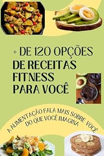 Livro + de 120 receitas fitness para você: A melhor estratégia de alimentação precisa de um plano