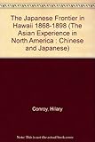 Front cover for the book The Japanese frontier in Hawaii, 1868-1898 by Hilary Conroy