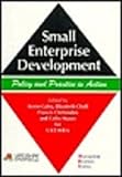 Small Enterprise Development : Policy and Practice in Action, , 1853962155