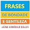 Livro FRASES DE BONDADE E GENTILEZA