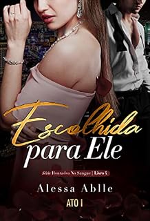 Livro Escolhida Para Ele (Série Honrados No Sangue Livro 4)