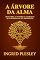 Livro A ÁRVORE DA ALMA: DESCUBRA AS 10 FORÇAS SAGRADAS QUE DESPERTAM SEU PROPÓSITO