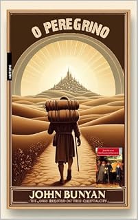 Livro O PEREGRINO: "The Pilgrim's Progress" JOHN BUNYAN
