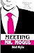 Meeting Mr. Mogul: A CEO Billionaire Contemporary Romance