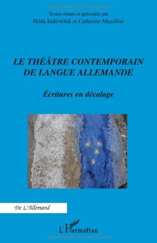 Le  théâtre contemporain de langue allemande