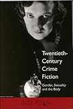 Twentieth-Century Crime Fiction: Gender, Sexuality