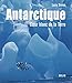 Antarctique (French Edition) by