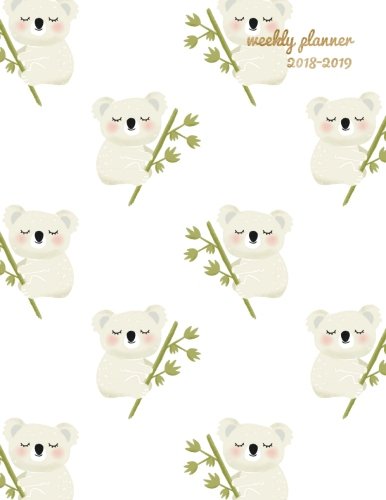 Weekly Planner 2018-2019: Cute Koala 2018-2019 Planner | 18-Month Weekly View Planner | To-Do Lists + Motivational Quotes | Jul 18-Dec 19 (18 Month Planners) (Volume 1) by Jolly Journals, Planners and Diaries