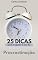 Livro 25 Dicas para te Ajudar a Sair da Procrastinação: Torne-se Mais Produtivo ("25 Dicas")