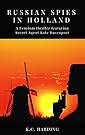 Russian Spies in Holland: A Femdom Thriller (Secret Agent Kate Davenport Book 2)