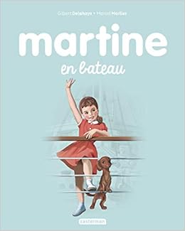 Martine En Bateau Albums 20 French Edition Marlier Marcel Delahaye Gilbert 9782203106963 Amazon Com Books