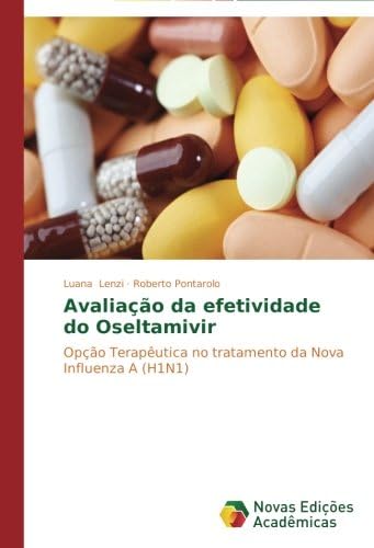 Avaliação da efetividade do Oseltamivir: Opção Terapêutica no tratamento da Nova Influenza A (H1N1)