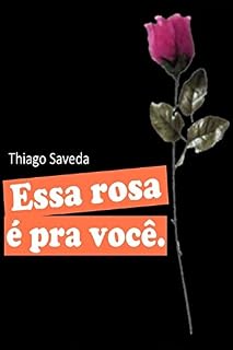 Livro Essa rosa é pra você