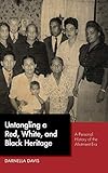 Darnella Davis, "Untangling a Red, White, and Black Heritage: A Personal History of the Allotment Era" (U New Mexico Press, 2018)