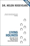 Living Holiness: Willing to be the Legs of a Galloping Horse by