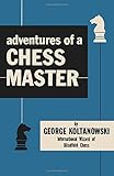 Adventures of a Chess Master: A Short History of Blindfold Chess