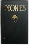 Peonies; the manual of the American peony society