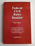 2014 Federal Civil Rules Booklet (For Use With All Civil Procedure Casebooks) by 
