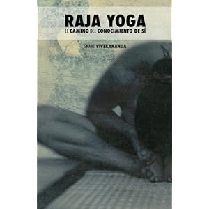 Raja Yoga: El Camino del Conocimiento de Sí (Spanish Edition)