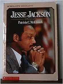 Jesse Jackson: A Biography: McKissack, Pat: 9780590423953: Amazon.com ...