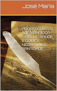 Livro ADOLESCENTES - DE MANDIOCA A BEIJU - SAÚDE E DOIDICE - NEGRITUDE & SANTIDADE