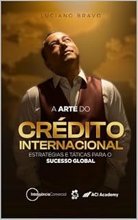 Livro A arte do crédito internacional: Estratégias e táticas para o sucesso global (CP-ACI)