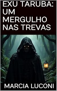 Livro EXU TARUBA: UM MERGULHO NAS TREVAS