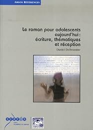 Le  roman pour adolescents aujourd'hui