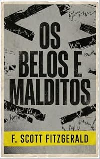 Livro Os Belos e Malditos (Edição em Português): The Beautiful and Damned