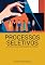 Livro Processos Seletivos: Como se destacar nas seleções de emprego