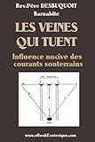 Les Veines qui Tuent: Ondes nocives souterraines (French Edition) by 