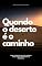 Livro Quando o Deserto é o Caminho: Como confiar em Deus quando tudo parece contrário à promessa
