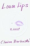 Loose Lips: A Novel cover