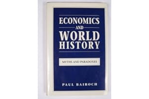 Economics and World History: Myths and Paradoxes