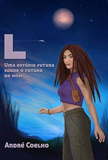 Livro L: Uma estória futura sobre o futuro de hoje