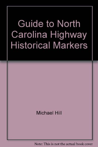 Guide to North Carolina Highway Historical Markers