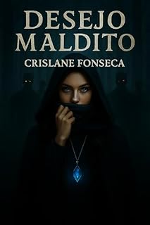 Livro Desejo Maldito : Onde o amor conjura ruína