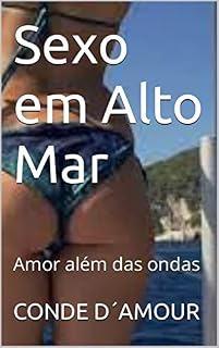 Livro Sexo em Alto Mar: Amor além das ondas