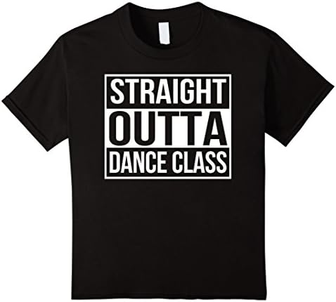 Kids Straight Outta Dance Class Shirt - Dance Shirts 10 Black