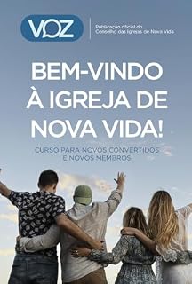 Livro Revista VOZ - Bem-vindo à Igreja de Nova Vida: Curso para novos convertidos e novos membros