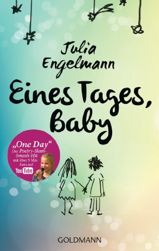 Eines Tages, Baby: Poetry-Slam-Texte - Mit "One Day", dem Poetry-Slam-Smash-Hit mit über 6 Mio. Fans auf YouTube (German Edition)