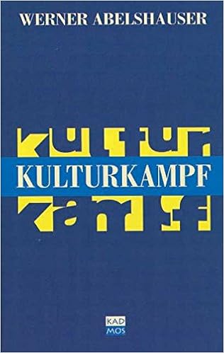 Kulturkampf Der Deutsche Weg In Die Neue Wirtschaft Und Die Amerikanische Herausforderung Amazon De Werner Abelshauser Bucher
