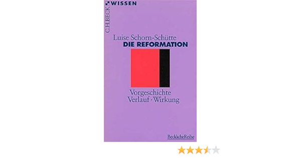 Die Reformation Schorn Schutte Luise 9783406410543 Amazon Com Books