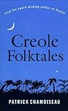 Front cover for the book Creole Folktales by Patrick Chamoiseau