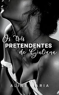 Livro Os três pretendentes de Giuliana - Livro I