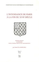 L' Intendance de Paris à la fin du XVIIe siècle