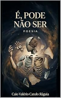 Livro É, PODE NÃO SER: Poesia