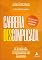 Livro Carreira descomplicada: a tríade do profissional de sucesso