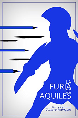 La furia de Aquiles (Spanish Edition)